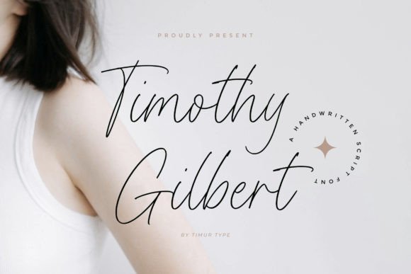 Timothy Gilbert: The Signature Font for Sophisticated Design